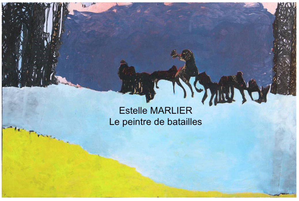 Estelle Marlier, Le peintre de batailles