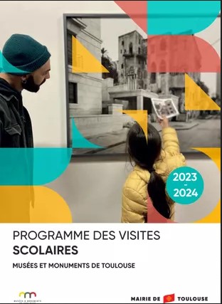 Offres scolaires 2023-2024-Direction des musées de Toulouse-Neuf lieux culturels et patrimoniaux