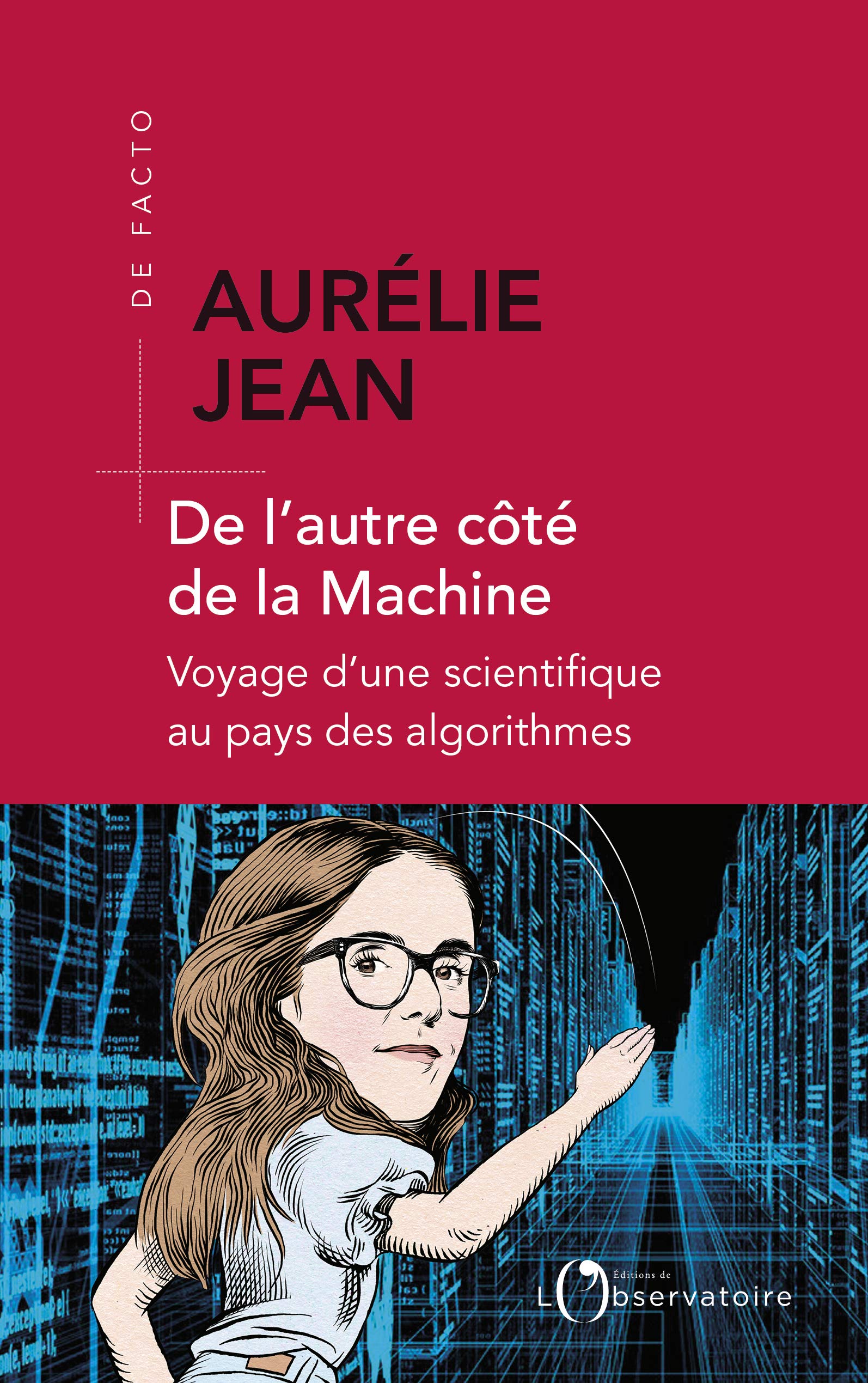 De l’autre côté de la Machine - Voyage d’une scientifique au pays des algorithmes – Aurélie JEAN.jpg